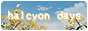 Halycon Days